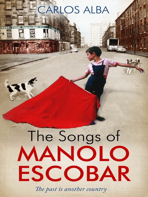 Title details for The Songs of Manolo Escobar by Carlos Alba - Available